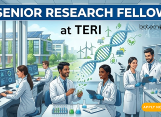 Senior Research Fellow at TERI. Biotechnology, Microbiology, Molecular Biology, or related Life Sciences Candidates, Apply Now.