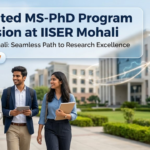 PhD Program at IISER Mohali. Biology Candidates, Apply Now For Admissions to Integrated MS-PhD Program August 2026.