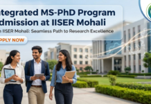PhD Program at IISER Mohali. Biology Candidates, Apply Now For Admissions to Integrated MS-PhD Program August 2026.