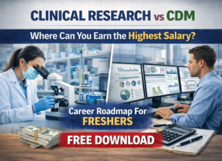 Clinical Research or CDM – Where Can You Earn the Highest Salary? Career Roadmap – FREE DOWNLOAD Clinical Research or CDM? Which Career is Best for Freshers :PDF