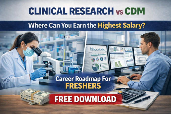 Clinical Research or CDM? Which Career is Best for Freshers :PDF Clinical Research or CDM? Which Career is Best for Freshers :PDF