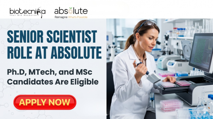 Senior Scientist Job at Absolute | PhD, MTech, & MSc Candidates Senior Scientist Job at Absolute | PhD, MTech, & MSc Candidates.