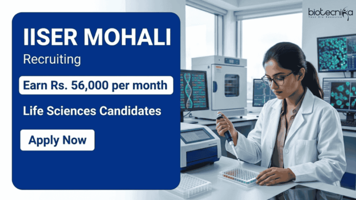 Apply for IISER Mohali Recruitment 2026. Research Scientist Jobs in Life Sciences with ₹56,000 salary. Don’t miss this opportunity.