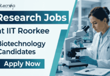 Biotechnology Jobs at IIT Roorkee | Project Technical Support Role | Attend the Walk-In Interview Apply for Biotechnology Jobs at IIT Roorkee Recruitment. Research Jobs in ICMR project on biosensors & cancer diagnostics. Walk-in on April 8.