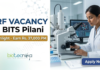 JRF Vacancy at BITS Pilani. Biological Sciences Candidates, Apply Now & Earn Rs. 37,000 Per Month. Junior Research Fellow Opportunity.