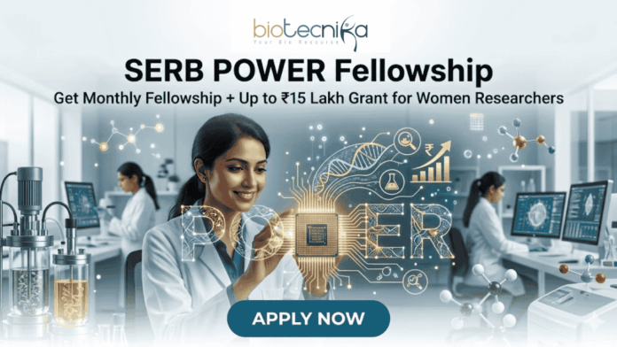 SERB POWER Fellowship – Get Monthly Fellowship + Up to ₹15 Lakh Grant for Women Researchers A promotional featured image for the SERB POWER Fellowship, featuring the Biotecnika logo at the top center. The main headline reads "SERB POWER Fellowship" with the sub-tagline "Get Monthly Fellowship + Up to ₹15 Lakh Grant for Women Researchers." The image depicts a smiling female scientist in a white lab coat interacting with a glowing, futuristic digital interface in a high-tech laboratory. In the center, a holographic circuit chip glows with the word "POWER". The background shows a clean, modern lab setting with other women researchers, advanced lab equipment like a bioreactor, and computer screens displaying molecular data and currency symbols. At the bottom center is a prominent teal "APPLY NOW" button.