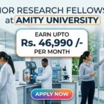 Junior Research Fellowship at Amity University | Apply Now