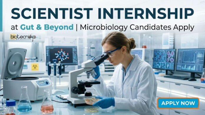 Scientist Internship at Gut & Beyond | Microbiology Graduate Apply Scientist Internship at Gut & Beyond | Microbiology Graduate Apply