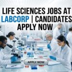 Kickstart Your Career in Life Sciences: Sample Handling Assistant Role at Labcorp Life Sciences Jobs at LabCorp | Candidates Apply Now