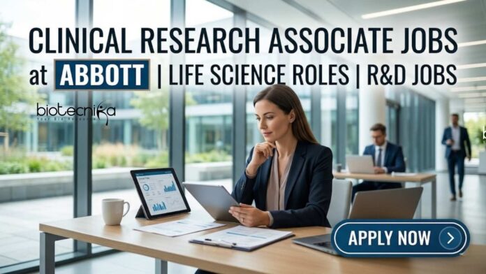 Clinical Research Associate Jobs at Abbott | Life Science Role Clinical Research Associate Jobs at Abbott | Life Science Role