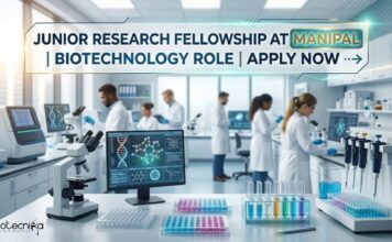 Exciting Junior Research Fellowship Opportunity in Biotechnology at Manipal Careers | Earn Up to Rs 37,000 per month Junior Research Fellowship at Manipal | Biotechnology Role | Apply