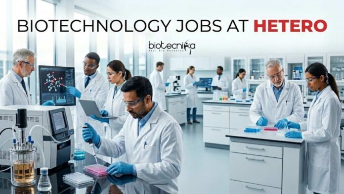 Biotechnology Jobs at Hetero | Candidates Apply Now