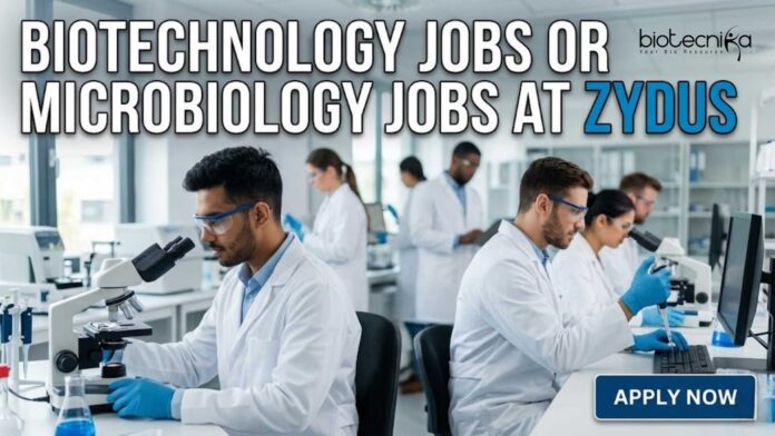 Biotechnology Jobs or Microbiology Jobs at Zydus | Walk-in Biotechnology Jobs or Microbiology Jobs at Zydus | Walk-in