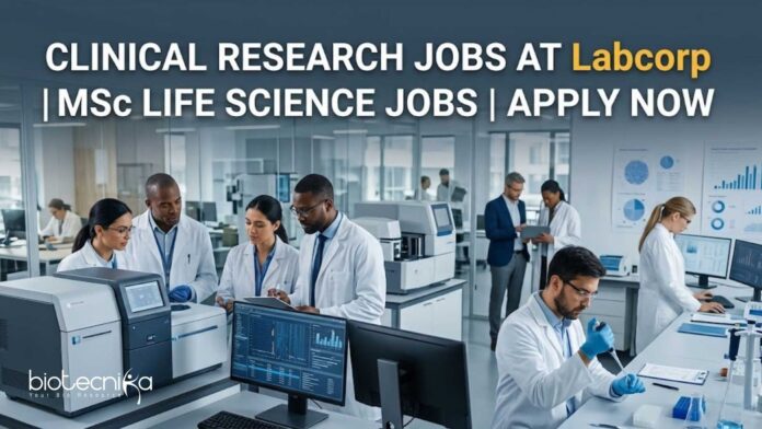 Clinical Research Jobs at Labcorp | MSc Life Science Jobs | Apply Clinical Research Jobs at Labcorp | MSc Life Science Jobs | Apply