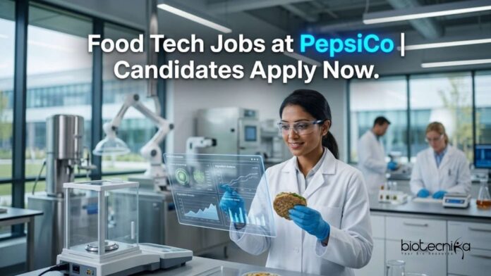 Food Tech Jobs at PepsiCo | Candidates Apply Now