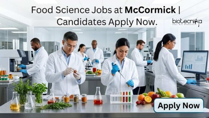 Food Science Jobs at McCormick | Candidates Apply Now Food Science Jobs at McCormick | Candidates Apply Now