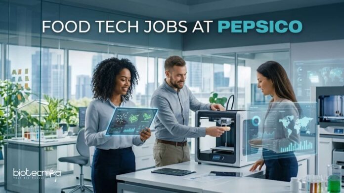 Food Tech Jobs at PepsiCo | Candidates Apply Now Food Tech Jobs at PepsiCo | Candidates Apply Now