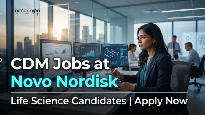 CDM Jobs at Novo Nordisk | Life Science Candidates | Apply Now CDM Jobs at Novo Nordisk | Life Science Candidates | Apply Now