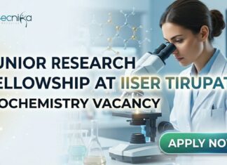 IISER Tirupati Junior Research Fellowship 2026 | Biochemistry Vacancy Opportunity Junior Research Fellowship at IISER Tirupati | Biochem Role Apply