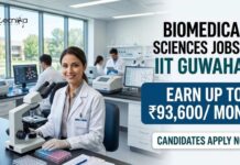 Biomedical Sciences Jobs at IIT Guwahati | Candidates Apply Now