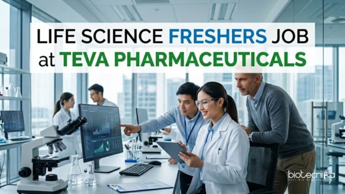 Life Science Freshers Job at Teva Pharmaceuticals | Grads Apply Life Science Freshers Job at Teva Pharmaceuticals | Grads Apply