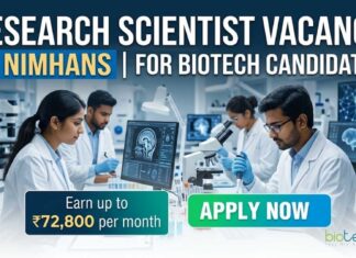 NIMHANS Research Scientist Role : Biotech Graduates Earn up to ₹72,800 per month Research Scientist Vacancy at NIMHANS | Biotech Grads Apply