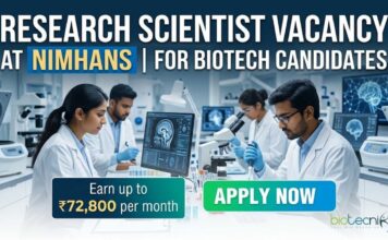 NIMHANS Research Scientist Role : Biotech Graduates Earn up to ₹72,800 per month Research Scientist Vacancy at NIMHANS | Biotech Grads Apply