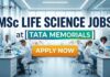 MSc Life Science Jobs at TATA Memorials | Candidates Apply Now