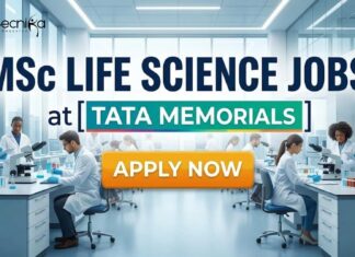 TATA Project Vacancy: MSc Life Science Jobs in Cancer Research – Apply Now! MSc Life Science Jobs at TATA Memorials | Candidates Apply Now
