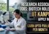 Research Associate Jobs at IIT Kanpur | Biotech Role | Apply Now