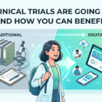 Clinical trials going digital with remote monitoring, wearable devices, and virtual patient participation in modern clinical research
