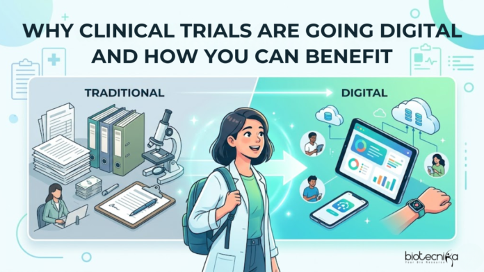 WHY CLINICAL TRIALS ARE GOING DIGITAL AND HOW YOU CAN BENEFIT Clinical trials going digital with remote monitoring, wearable devices, and virtual patient participation in modern clinical research