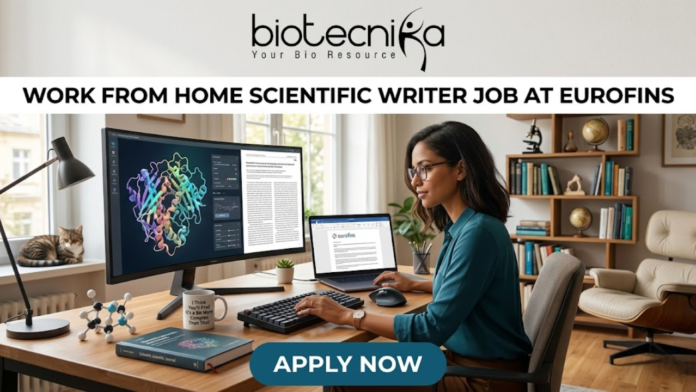 Work From Home Scientific Writer Job at Eurofins Work From Home Scientific Writer Job at Eurofins. A high-quality, realistic featured image for a "Work From Home Scientific Writer Job at Eurofins." The scene depicts a professional woman in a bright, modern home office, focused on her dual-monitor setup. One screen shows a detailed 3D protein structure, while the other displays a scientific manuscript. Her desk is neatly organized with a laptop, a mechanical keyboard, a "scientific" coffee mug, and molecular models. A cozy home atmosphere is suggested by a cat sitting on the windowsill in the background. The Biotecnika logo is featured at the top center, the job title is in bold black text, and a teal "APPLY NOW" button is centered at the bottom.