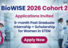 BioWISE Program Cohort 2 Applications Invited for Women in STEM – Apply Now Apply for BioWISE Program 2026 for Women in STEM. Get Life Sciences Research Internship, Mentorship, Scholarship Support & Industry Exposure.