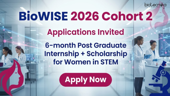 BioWISE Apply for BioWISE Program 2026 for Women in STEM. Get Life Sciences Research Internship, Mentorship, Scholarship Support & Industry Exposure.