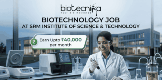Biotechnology Job at SRM Institute of Science & Technology | Earn Upto ₹40,000 per month Biotechnology Job at SRM Institute of Science & Technology. Apply for a Biotechnology Job at SRM Institute. Scientific Officer Job opportunity for life science graduates in biotechnology.