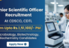 Govt Jobs for Life Sciences at CDSCO with Upto Rs. 1,51,100 Salary Per Month Apply for Govt Jobs for Life Sciences through CDSCO Recruitment for Junior Scientific Officer at CDTL Hyderabad with Rs. 1,51,100 Salary PM.