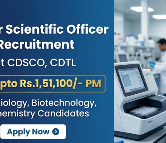 Govt Jobs for Life Sciences at CDSCO with Upto Rs. 1,51,100 Salary Per Month Apply for Govt Jobs for Life Sciences through CDSCO Recruitment for Junior Scientific Officer at CDTL Hyderabad with Rs. 1,51,100 Salary PM.