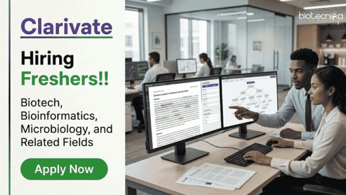 Clarivate Career: Hiring Life Sciences Freshers for Content Analyst Jobs in Chennai. MSc Biotechnology and Bioinformatics Candidates Apply.