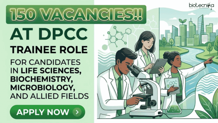 DPCC Apply for DPCC Recruitment for Scientific Trainee Posts. Excellent Government Jobs for Life Sciences Career Aspirants in Delhi.