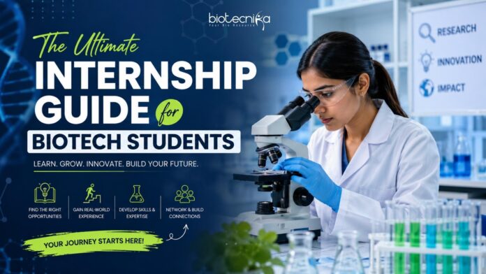Internship Guide for Biotech Students Internship Guide for Biotech Students