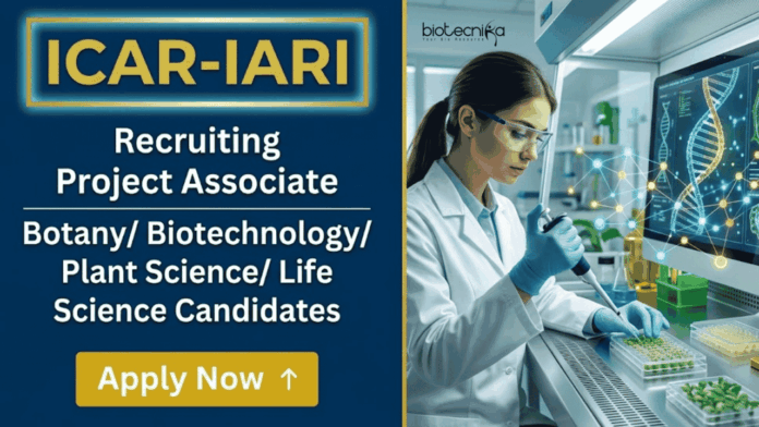 ICAR (2) ICAR IARI Recruitment Announced for Project Associate Jobs in Life Sciences Research. Apply Online Before 30 May 2026.
