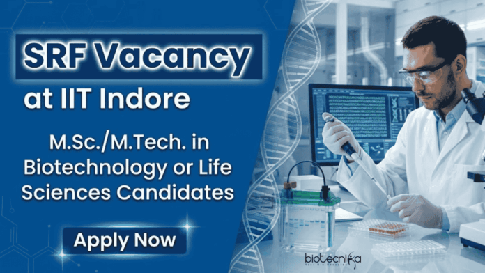 IIT Indore Apply for IIT Indore Recruitment - SRF Vacancy and build your Career in Life Sciences with ₹42,000 fellowship support.