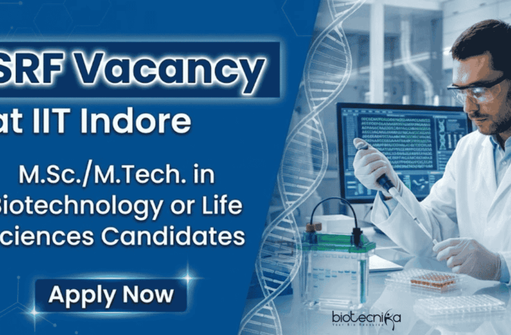 SRF Vacancy at IIT Indore – M.Sc /M.Tech Life Sciences Candidates Apply Now Apply for IIT Indore Recruitment - SRF Vacancy and build your Career in Life Sciences with ₹42,000 fellowship support.