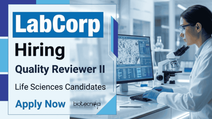 LabCorp (2) Apply for Labcorp Careers in QC: Life Sciences Jobs available for Quality Reviewer II Roles in Bangalore, India.