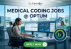 Latest Medical Coding Jobs at Optum | Life Science Candidates Apply Now Latest Medical Coding Jobs at Optum Life Science Candidates Apply Now. A corporate and photorealistic recruitment banner for 'MEDICAL CODING JOBS @ OPTUM' by 'biotecnika'. The image features a focused professional woman of Indian heritage working diligently at a multi-monitor desk with modern office furniture and lab equipment (including a microscope) visible through glass. The central focus is the large, clean text headline: 'MEDICAL CODING JOBS @ OPTUM'. The top left features the 'biotecnika Your Bio Resource' logo. Surrounding the headline is a cluster of interconnected data icons representing medical coding elements and drug research: a complex molecule, a microscope, a DNA helix, a data-streaming research facility, and a team of people, all with a blue and green glowing tech aesthetic. At the bottom, a prominent green button reads 'APPLY NOW' with a right arrow. The design is clean, innovative, and designed to be attention-grabbing and shareable.