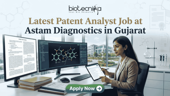 Latest Patent Analyst Job at Astam Diagnostics in Gujarat Apply Now Latest Patent Analyst Job at Astam Diagnostics in Gujarat Apply Now. Biotecnika Patent Analyst job at Astam Diagnostics. Professional analyzing drug patents on digital screens. Apply Now button.