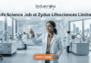 Zydus Lifesciences Limited Careers 2026 | Walk in Interview for Life Science Job in Ahmedabad Life Science Job at Zydus Lifesciences Limited Walk-In Interview