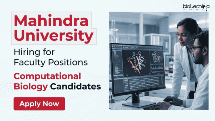 Mahindra University Apply for Computational Biology Jobs at Mahindra University. Explore Faculty Jobs and Build your Career in Life Sciences.