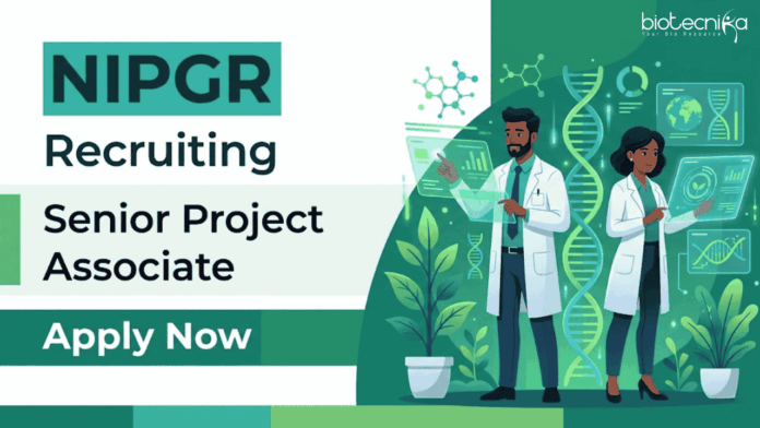 NIPGR (1) NIPGR Recruitment for Senior Project Associate Jobs. Attend the Walk-In Interview of Career in Life Sciences.
